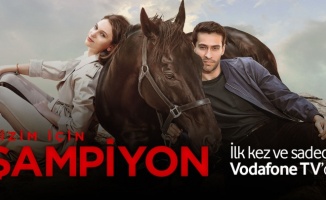 “Bizim İçin Şampiyon“ filmi Vodafone TV&#039;de