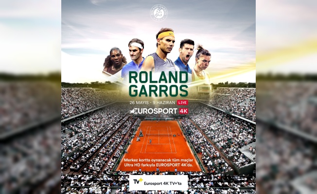 Roland Garros’a özel 4K yayın