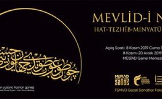 Mevlid-i Nebî Sergisi MÜSİAD&#039;da yarın açılıyor