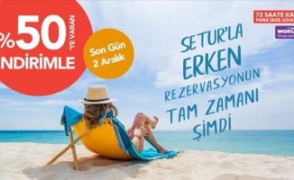 Setur&#039;dan erken rezervasyon kampanyasında yüzde 50&#039;ye varan indirim