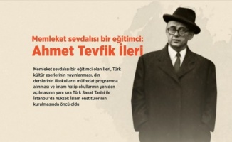 Memleket sevdalısı bir eğitimci: Ahmet Tevfik İleri