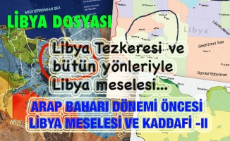 DOSYA: Libya Tezkeresi ve bütün yönleriyle Libya meselesi -2
