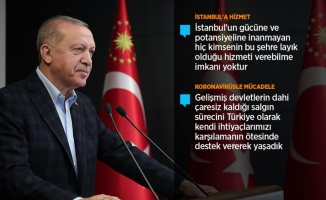 Cumhurbaşkanı Erdoğan: İstanbul'un dünya şehri özelliğini biraz daha güçlendiriyoruz