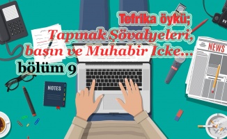 Tefrika Öykü: Tapınak Şövalyeleri, basın ve Muhabir Icke… -9-