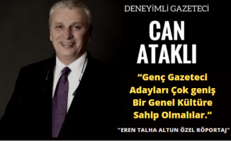 Can Ataklı: Genç gazeteci adayları çok geniş bir genel kültüre sahip olmalı