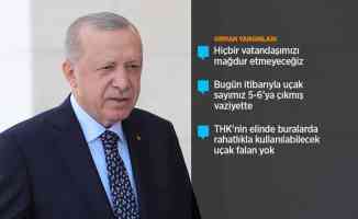 Cumhurbaşkanı Erdoğan: Çıkan yangınlarla ilgili soruşturma yoğun bir şekilde devam ediyor