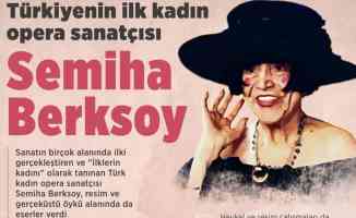 Türk operasının gelişimine katkıda bulunan Semiha Berksoy