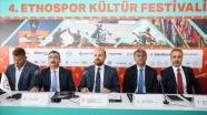 4. Etnospor Kültür Festivali 3-6 Ekim'de düzenlenecek