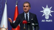 AK Parti Sözcüsü Çelik: Bağnazlığın dolaştığı yerde diplomasi bulunmaz