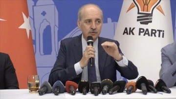 AK Parti'li Kurtulmuş: Türkiye, güvenlik taleplerini ihmal eden bir anlayışa asla müsaade etmez