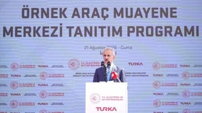 Bakan Uraloğlu: 352 yeni nesil ara&ccedil; muayene merkezimizle vatandaşımıza hizmet sunacağız