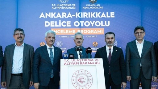Bakan Uraloğlu: Ankara-Kırıkkale-Delice Otoyolu ile yıllık 5,2 milyar lira tasarruf sağlayacağız