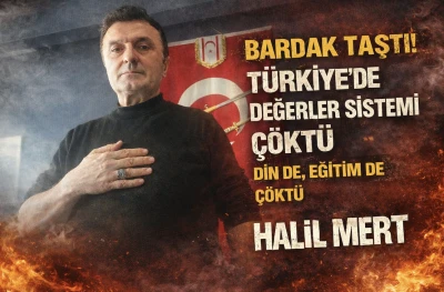 Bardak taştı! T&uuml;rkiye&rsquo;de değerler sistemi &ccedil;&ouml;kt&uuml;!.. &Ccedil;&ouml;z&uuml;m Milli Mefkure ve hedeflerimize uygun Milli Eğitim... -E. Yarbay Halil Mert yazdı-