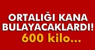 Bitlis'te 600 kilo el yapımı bomba ele geçirildi
