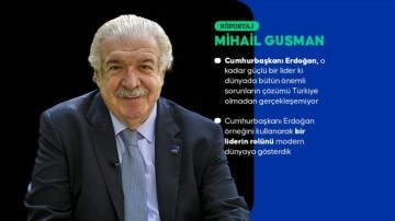 Cumhurbaşkanı Erdoğan hakkında belgesel yapan Rus gazeteci Gusman: Türkiye, dünya haritasında...