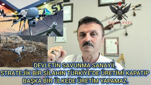 Devletin Savunma Sanayii, stratejik bir silahın Türkiye’de üretimini kapatıp başka bir ülkede üretim yapamaz! -E. Yarbay Halil Mert yazdı-