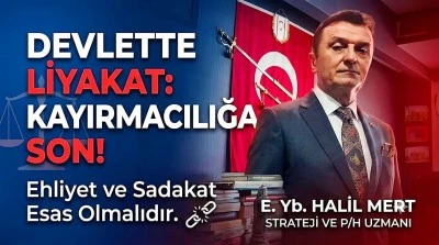 Devlette tarafgirliğe, kayırmacılığa ve &ouml;rg&uuml;tsel sadakate yer yoktur!.. -E. Yarbay Halil Mert yazdı-