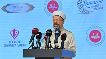 Diyanet İşleri Başkanı Erbaş: Ramazan ayı, umutlarımızın yeniden yeşerdiği kutlu bir mevsimdir