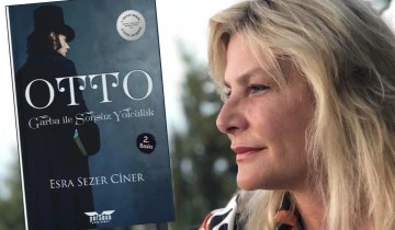 Esra Sezer Ciner’in ilk romanı ‘OTTO-Garba ile Sonsuz Yolculuk’ 2. Baskısı ile raflarda