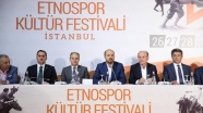 Etnospor Kültür Festivali tanıtıldı