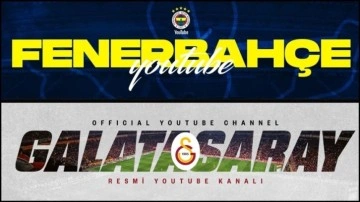 Galatasaray ve Fenerbahçe'nin YouTube kanalları, Avrupa'da ilk 10'u zorluyor