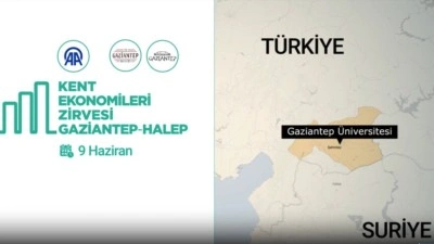 Gaziantep'teki 'AA Kent Ekonomileri Zirvesi', T&uuml;rkiye-Suriye ilişkilerinde yeni d&ouml;neme odaklanacak