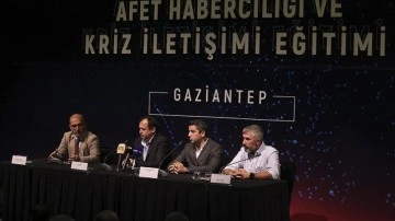Gaziantep'te 'Afet Haberciliği ve Kriz İletişimi Eğitimi' sona erdi