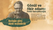Gönül ve fikir adamı: Fethi Gemuhluoğlu