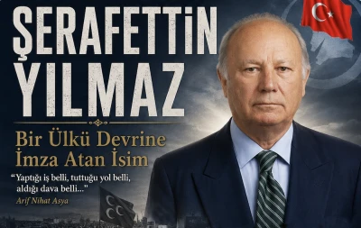 Davası belli, tuttuğu bayrak belli! Bir&nbsp;&Uuml;lk&uuml; devi: Şerafettin Yılmaz -Selim &Ccedil;oraklı yazdı-