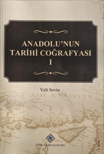 Prof. Veli Sevin ve Anadolu&rsquo;nun Tarih&icirc; Coğrafyası I. -Ramazan Topraklı yazdı-
