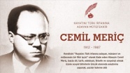 Hayatını Türk irfanına adayan münzevi ve mütecessis fikir işçisi: Cemil Meriç