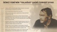 İkinci Yeni'nin 'yalağuz' şairi: Turgut Uyar