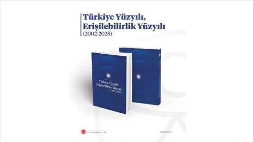 İletişim Başkanlığının "Türkiye Yüzyılı, Erişilebilirlik Yüzyılı" çalışması yayımlandı