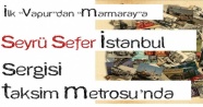 İLK VAPURDAN MARMARAY'A 'SEYRÜ SEFER İSTANBUL'