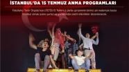 İstanbul'da 15 Temmuz anma programları