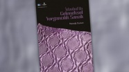 'İstanbul'da Geleneksel Yorgancılık Sanatı' yayımlandı