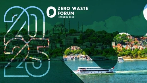 İstanbul'da Uluslararası Sıfır Atık Forumu gerçekleştirilecek