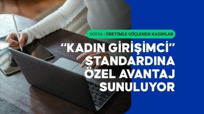 Kadın girişimciler, ihracat destekleriyle d&uuml;nya pazarında iz bırakıyor