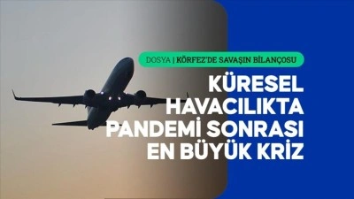 K&ouml;rfez &uuml;lkelerinde turizm ve havacılık sekt&ouml;r&uuml; ağır kayıplarla karşı karşıya