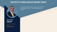 Kültür ve Turizm Bakanı Mehmet Ersoy oldu
