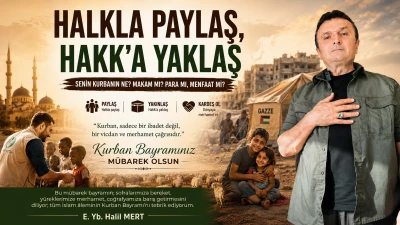 Kurban Bayramı&hellip; Paylaşmanın, yakınlaşmanın ve kardeşliğin bayramı -E. Yarbay Halil Mert yazdı-