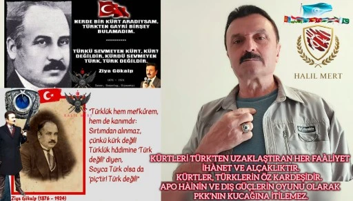 Kürtleri Türk’ten uzaklaştıran her faaliyet ihanet ve alçaklıktır! -E. Yarbay Halil Mert yazdı-