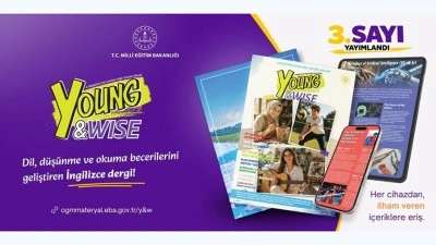 MEB'in lise &ouml;ğrencilerine y&ouml;nelik "Young and Wise" dergisinin &uuml;&ccedil;&uuml;nc&uuml; sayısı yayımlandı