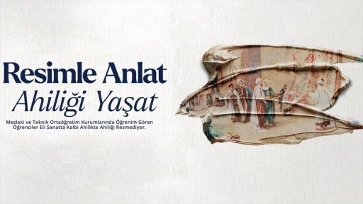 MEB'in 'Resimle Anlat, Ahiliği Yaşat' yarışmasına başvurular başladı