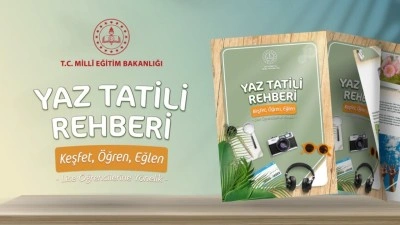 MEB, orta&ouml;ğretim &ouml;ğrencileri i&ccedil;in "Yaz Tatili Rehberi" yayımladı