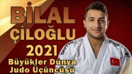 Milli judocu Bilal Çiloğlu, Macaristan&#039;da dünya üçüncüsü oldu