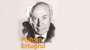 Modern Türk tiyatrosunun öncüsü: Muhsin Ertuğrul