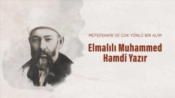 Müfessir Elmalılı Muhammed Hamdi Yazır vefatının 82. yılında anılıyor