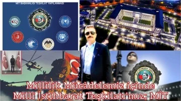 MİT, Mill&icirc; İstihbarat Teşkil&acirc;tı&rsquo;nın devletimizle mill&icirc;leşme m&uuml;cadelesi -E. Yarbay Halil Mert yazdı-