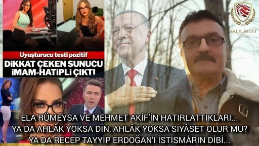 Ela R&uuml;meysa ve Mehmet Akif'in hatırlattıkları! Ya da ahl&acirc;k yoksa din ya da siyaset olur mu? Ya da Recep Tayyip Erdoğan&rsquo;ı istismarın dibi! -E. Yarbay Halil Mert yazdı-